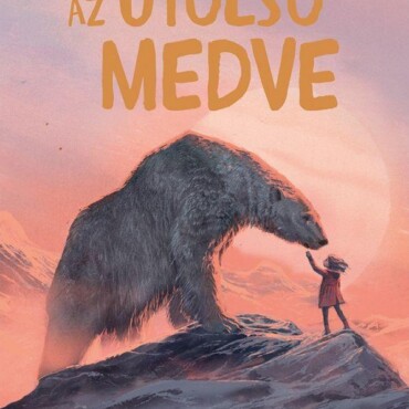 Az Utolsó Medve ( Abszolút Könyvek)