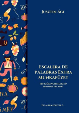 Escalera De Palabras Extra Munkafüzet - 150  Szókincsfejlesztő Spanyol Feladat
