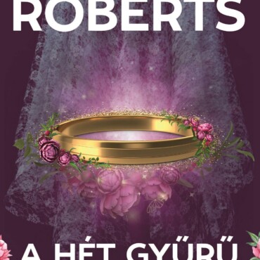 A Hét Gyűrű - Elvesztett Menyasszonyok-Trilógia 3.