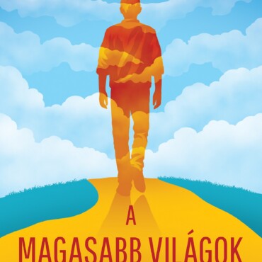 A Magasabb Világok Megismerésének Útja