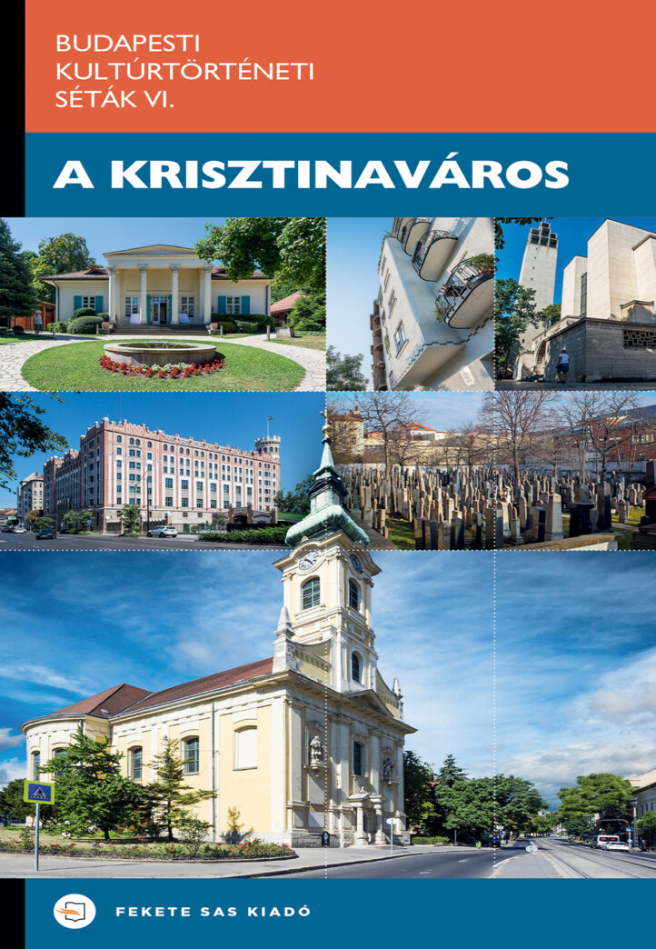 A Krisztinaváros - Budapesti Kultúrtörténeti Séták Vi.