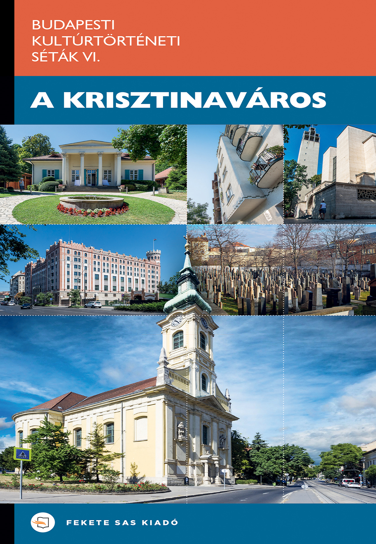 A Krisztinaváros - Budapesti Kultúrtörténeti Séták Vi.