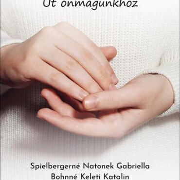 Fogd A Saját Kezed! - Út Önmagunkhoz