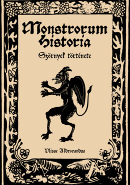 Monstrorum Historia - Szörnyek Története