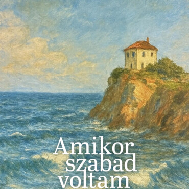 Amikor Szabad Voltam