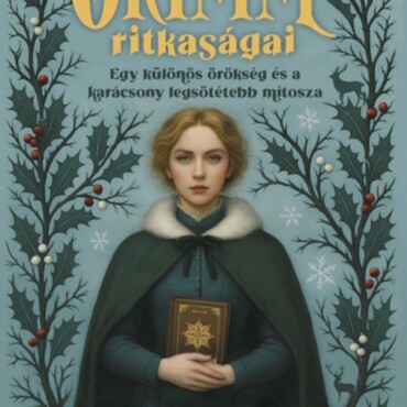 Grimm Ritkaságai - Egy Különös Örökség És A Karácsony Legsötétebb Mítosza