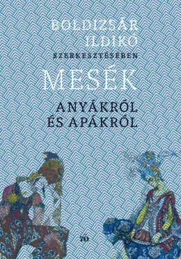 Mesék Anyákról És Apákról