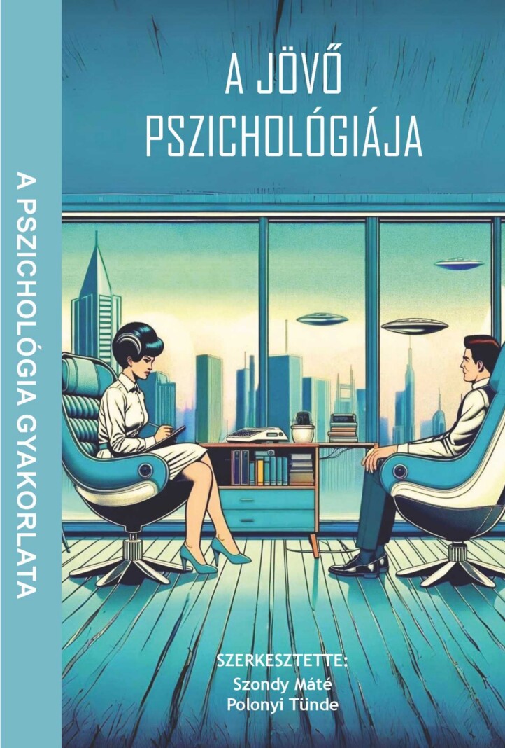 A Jövő Pszichológiája - A Pszichológia Gyakorlata