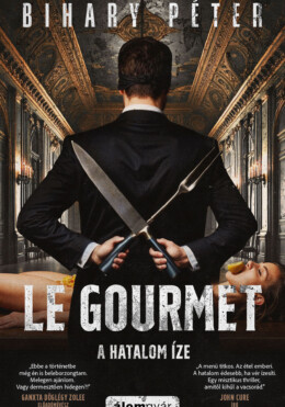 Le Gourmet - A Hatalom Íze