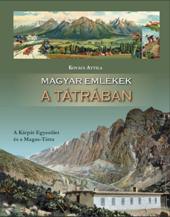 Magyar Emlékek A Tátrában - A Kárpát Egyesület És A Magas-Tátra