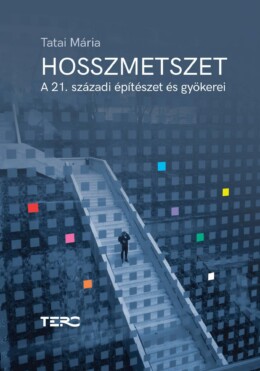 Hosszmetszet - A 21. Századi Építészet És Gyökerei