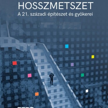 Hosszmetszet - A 21. Századi Építészet És Gyökerei