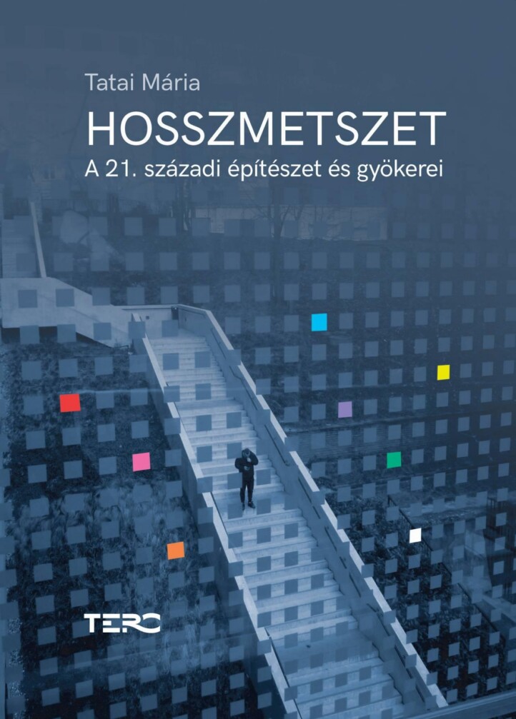 Hosszmetszet - A 21. Századi Építészet És Gyökerei