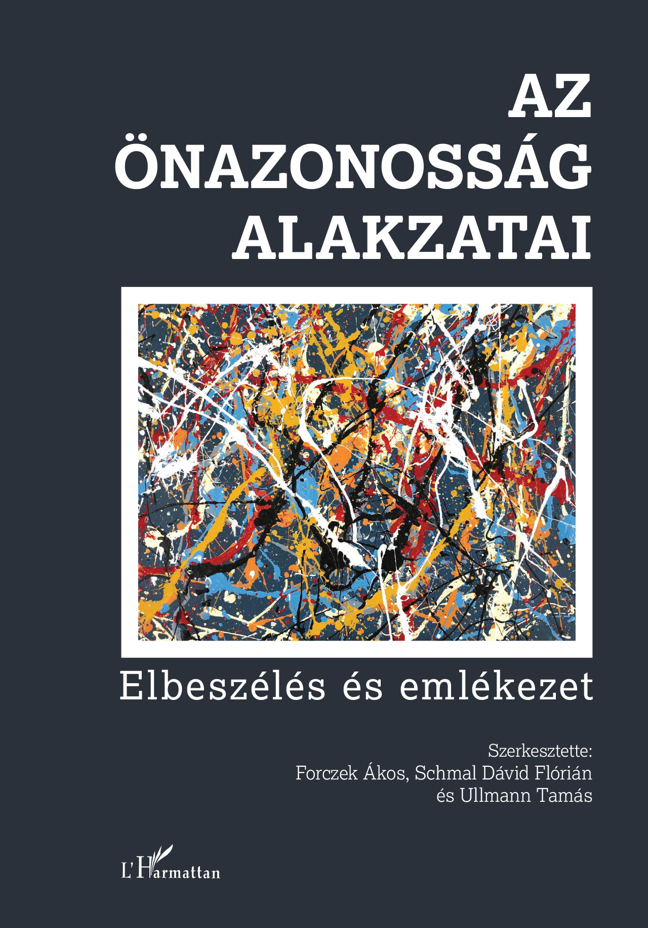 Az Önazonosság Alakzatai - Elbeszélés És Emlékezet