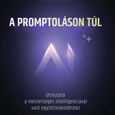 A Promptoláson Túl - Útmutató A Mesterséges Intelligenciával Való Együttmük.