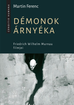 Démonok Árnyéka - Friedrich Wilhelm Murnau Filmjei