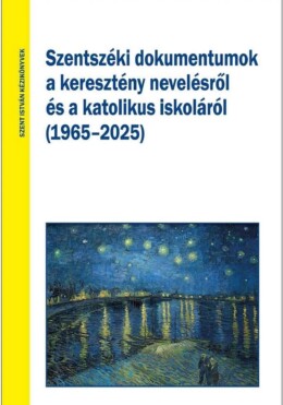 Szentszéki Dokumentumok A Keresztény Nevelésről És A Katolikus Iskoláról