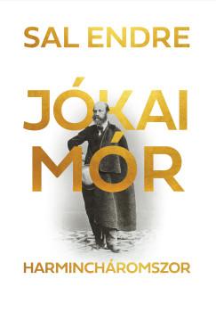 Jókai Mór Harmincháromszor