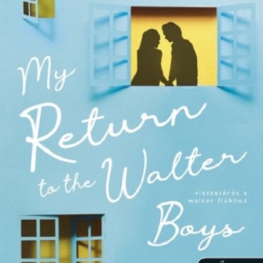 My Return To The Walter Boys - Visszatérés A Walter Fiúkhoz