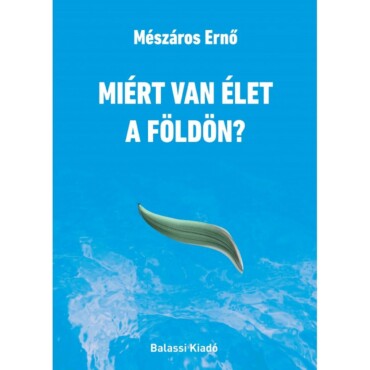 Miért Van Élet A Földön?
