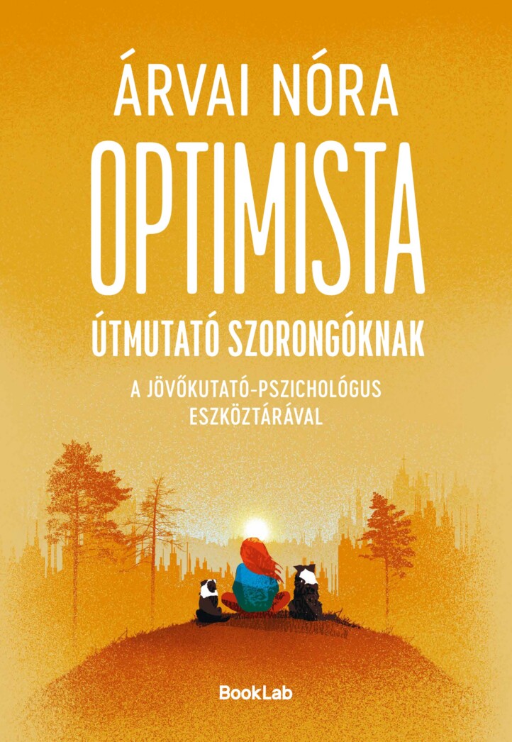 Optimista Útmutató Szorongóknak