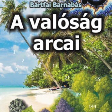 A Valóság Arcai - A Világ Matematikája Az  Emberi Megértés Határain