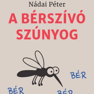 A Bérszívó Szúnyog