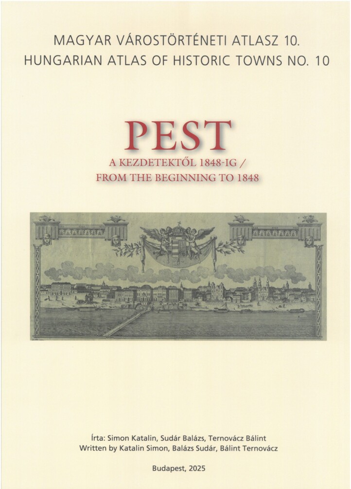 Pest A Kezdetektől 1848-Ig - Magyar Várostörténeti Atlasz 10.