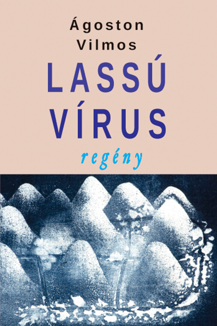 Lassú Vírus - Regény