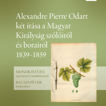 Alexandre Pierre Odart Két Írása A Magyar Királyság Szőlőiről És Borairól  Iv.