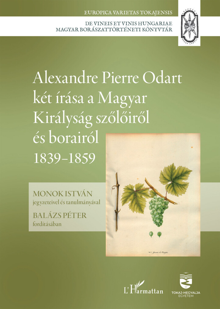 Alexandre Pierre Odart Két Írása A Magyar Királyság Szőlőiről És Borairól  Iv.