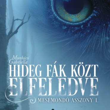 Hideg Fák Közt Elfeledve - Mesemondó Asszony 1.