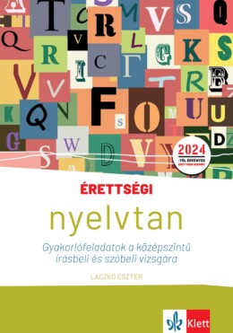 Érettségi - Nyelvtan - Gyakorlófeladatok A Középszintű Írásbeli És Szóbeli..