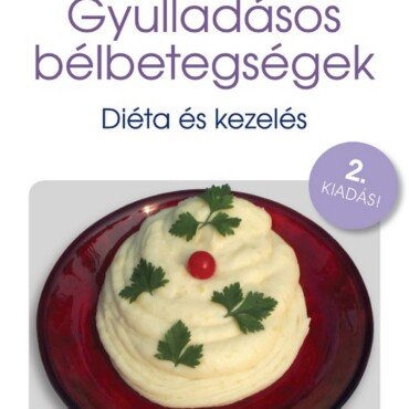 Gyulladásos Bélbetegségek - Diéta És Kezelés (2. Kiadás)