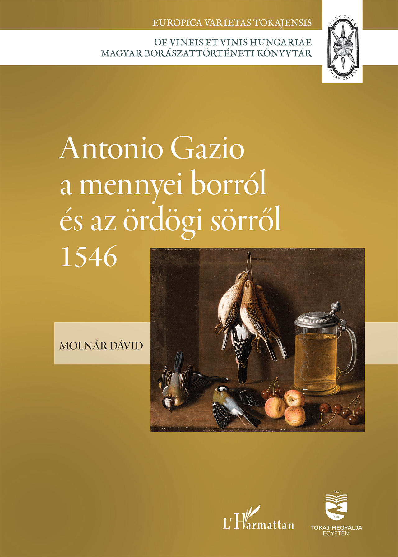 Antonio Gazio A Mennyei Borról És Az Ördögi Sörről 1546 Iii.