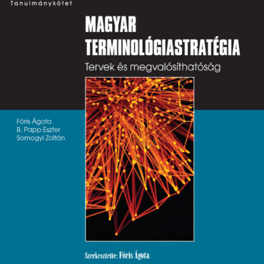 Magyar Terminológiastratégia - Tervek És Megvalósíthatóság
