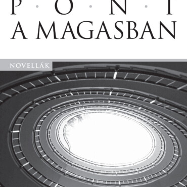 Pont A Magasban - Novellák