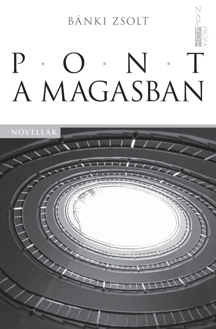 Pont A Magasban - Novellák