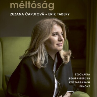 Megőrzött Méltóság - Szlovákia Legnépszerűbb Köztársasági Elnöke