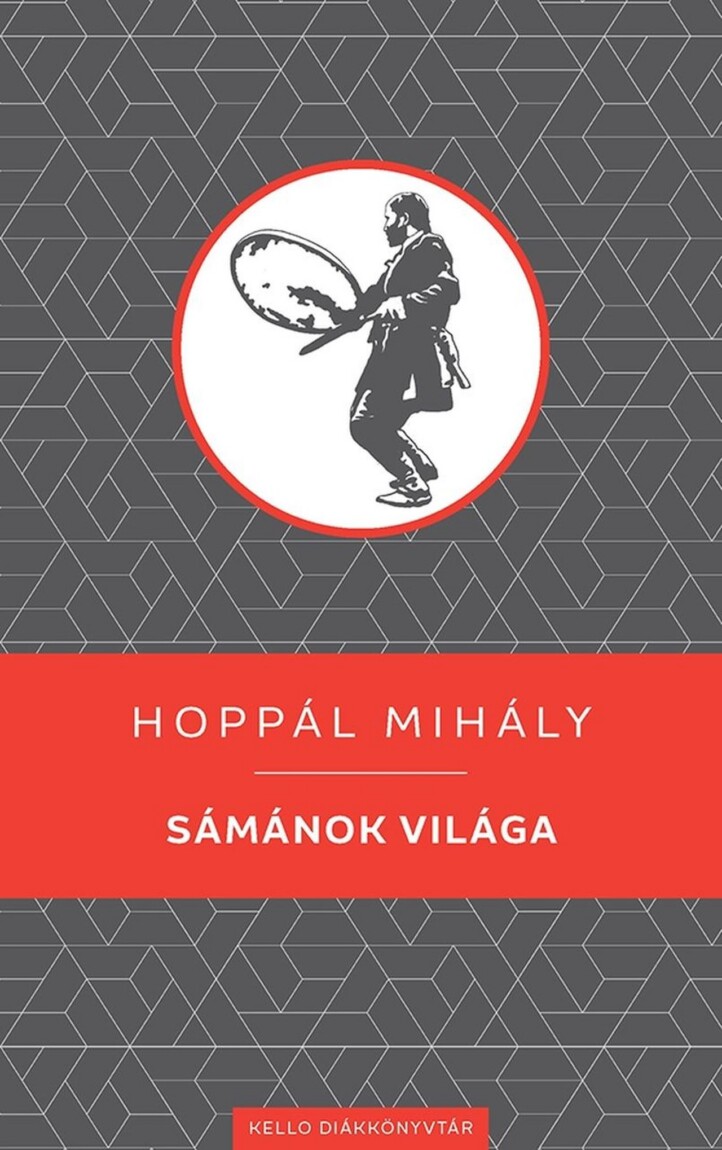 Sámánok Világa - Kello Diákkönyvtár