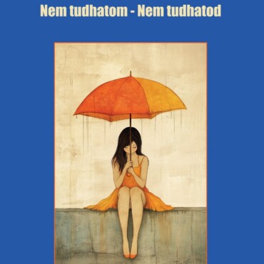 Nem Tudhatom - Nem Tudhatod