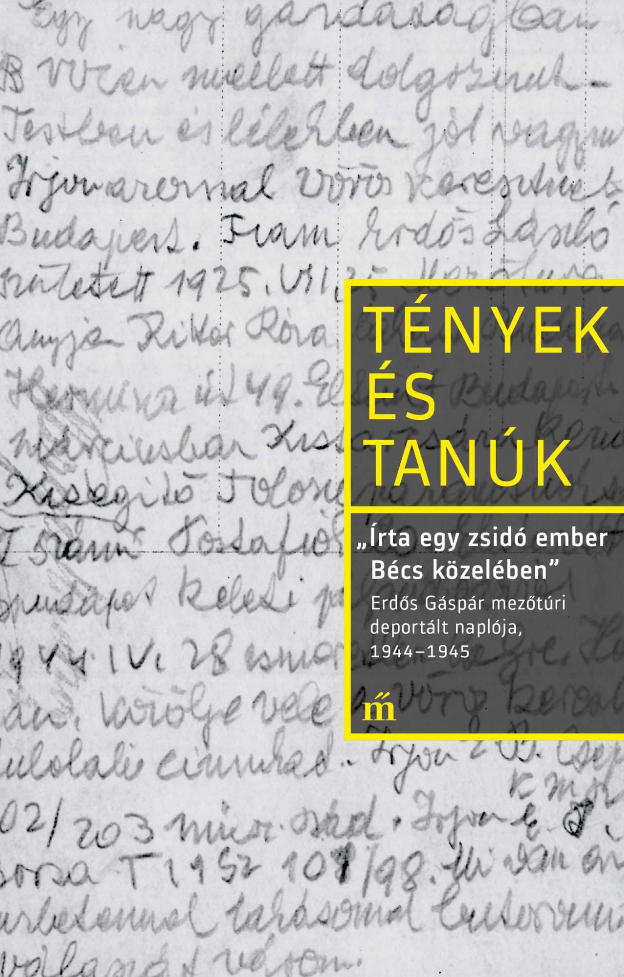 Írta Egy Zsidó Ember Bécs Közelében - Tények És Tanúk