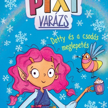 Pixi Varázs - Dotty És A Csodás Meglepetés