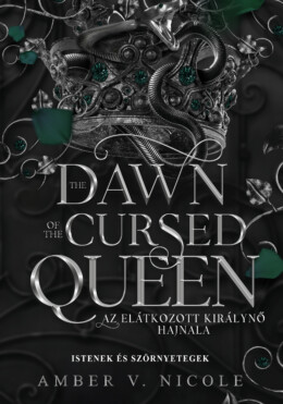 The Dawn Of The Cursed Queen - Az Elátkozott Királynő Hajnala ( Élfestett)