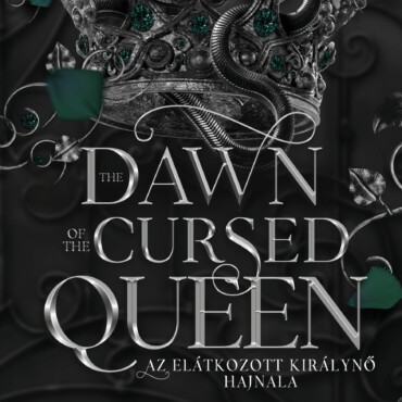 The Dawn Of The Cursed Queen - Az Elátkozott Királynő Hajnala ( Élfestett)