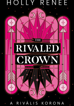 The Rivaled Crown - A Rivális Korona - Élfestett