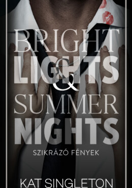 Bright Lights & Summer Nights - Szikrázó Fények (Éldekorált)