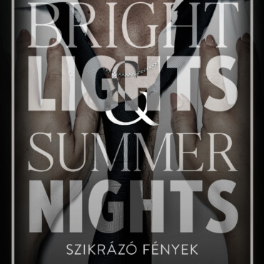 Bright Lights & Summer Nights - Szikrázó Fények (Éldekorált)