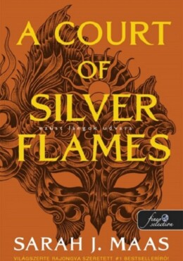 A Court Of Silver Flames  Ezüst Lángok Udvara - Tüskék És Rózsák Udvara - Álarc