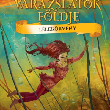 Varázslatok Földje - Lélekörvény